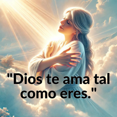 imagen con frase positiva de dios. dios te ama tal y como eres