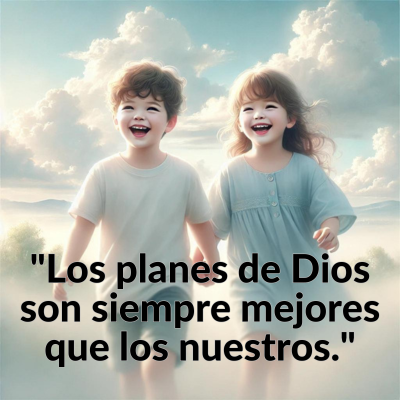 imagen con frase positiva de dios. los planes de dios son siempre mejores que los nuestros